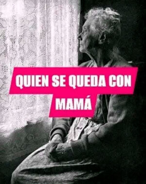 QUIEN SE QUEDA CON MAMA